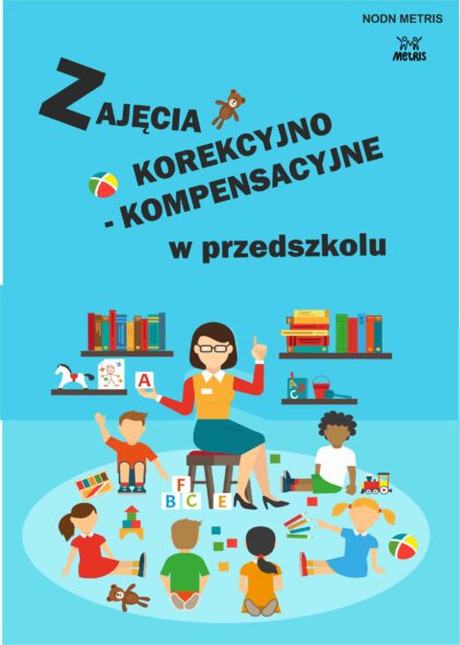 ZAJĘCIA KOREKCYJNO-KOMPENSACYJNE W Przedszkolu – AKREDYTOWANY ...